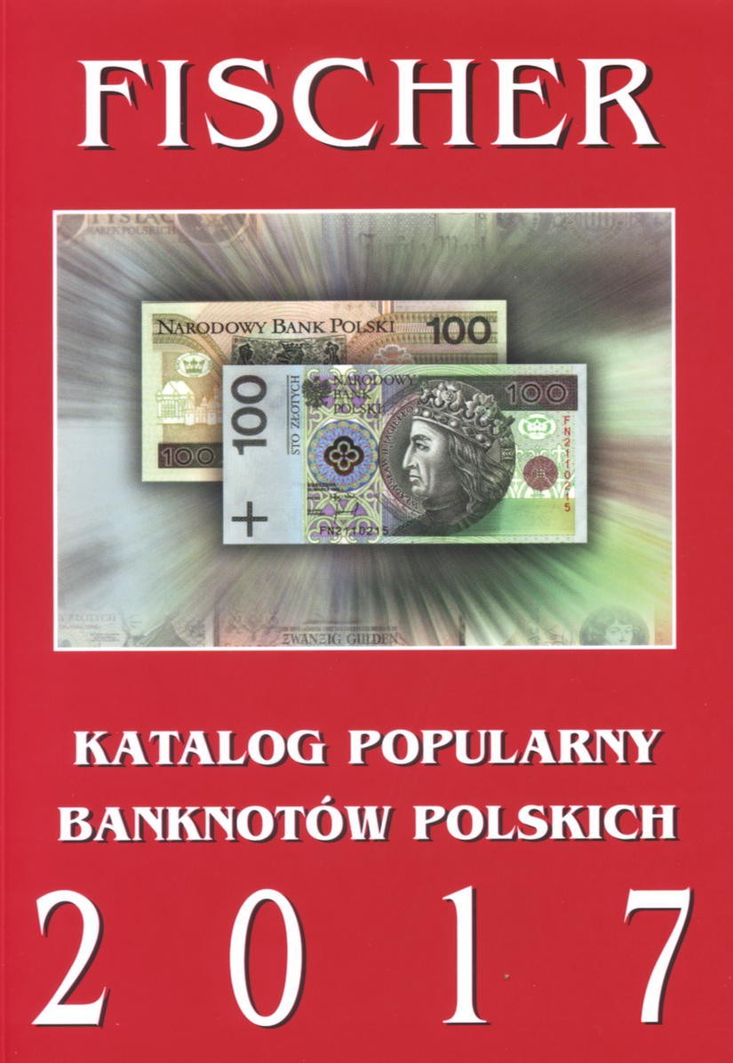 Katalog Banknotów Polskich - Fischer 2017 r.